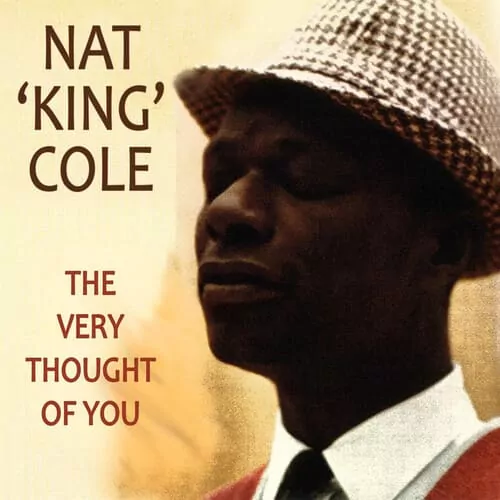 'The Very Thought Of You' - Nat King Cole