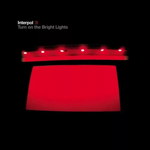 Turn On The Bright Lights - Interpol