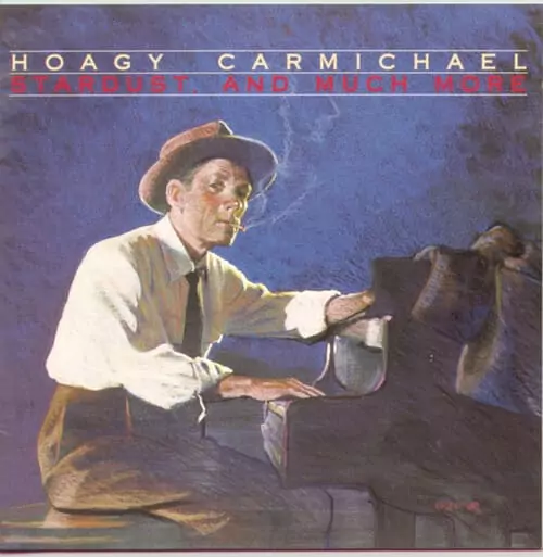 Stardust – Hoagy Carmichael